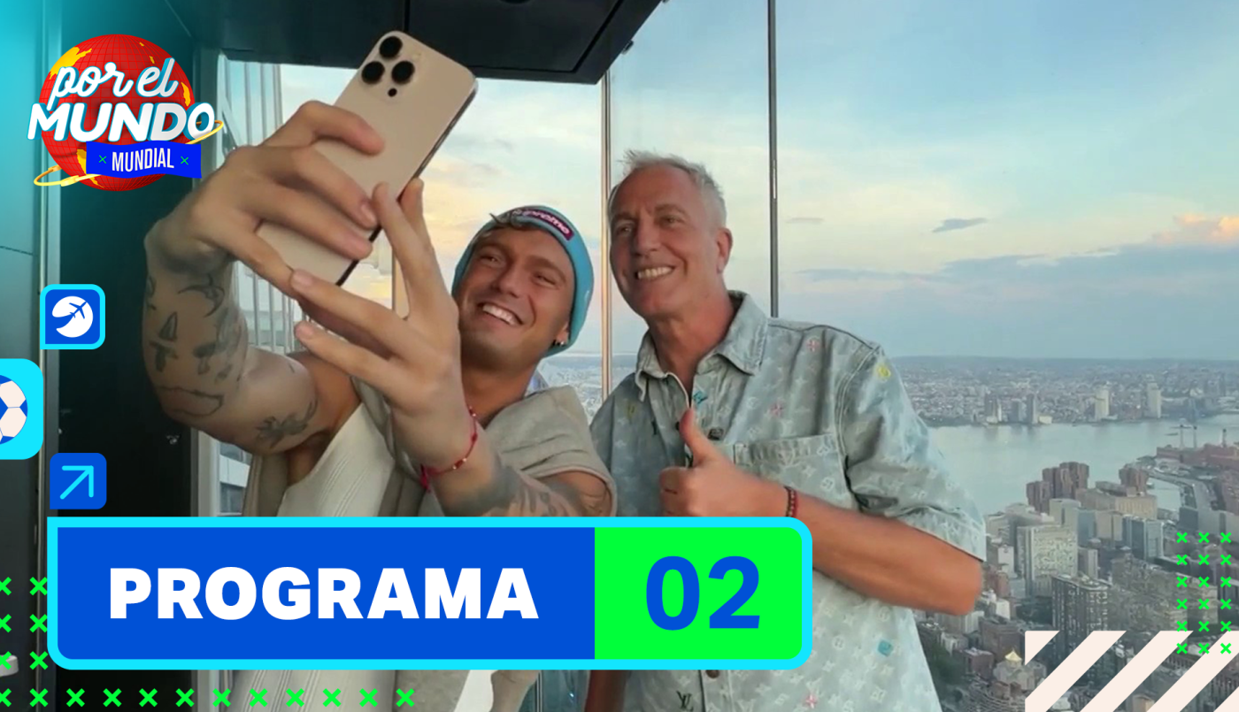 Programa 02 | Por el Mundo Mundial 2026