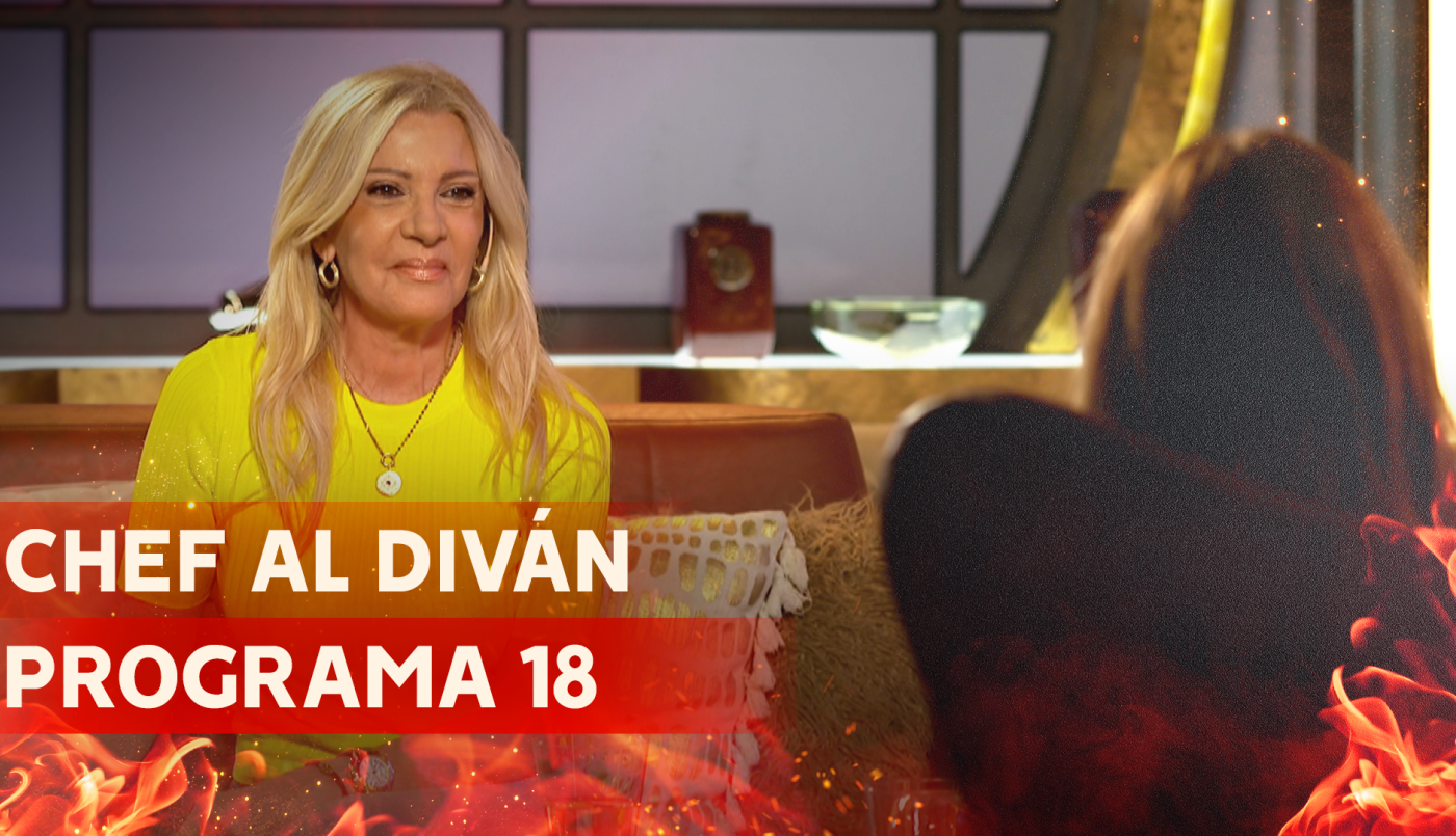 Programa 18 | Chef al Diván
