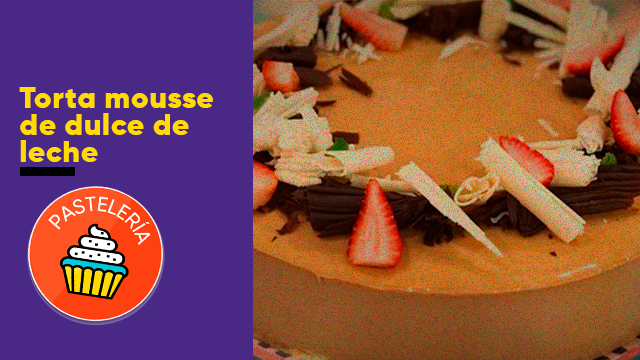 Increíble torta mousse de dulce de leche | Indispensables