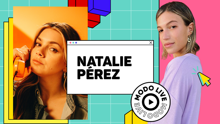 ¡Vuelve Modo Live y Natalie Pérez será la invitada de lujo! | Influencers