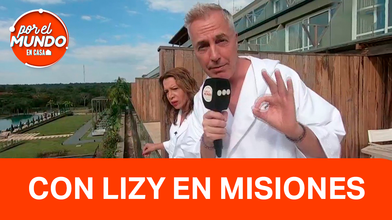 Programa 30 con Lizy Tagliani en Cataratas | Programas