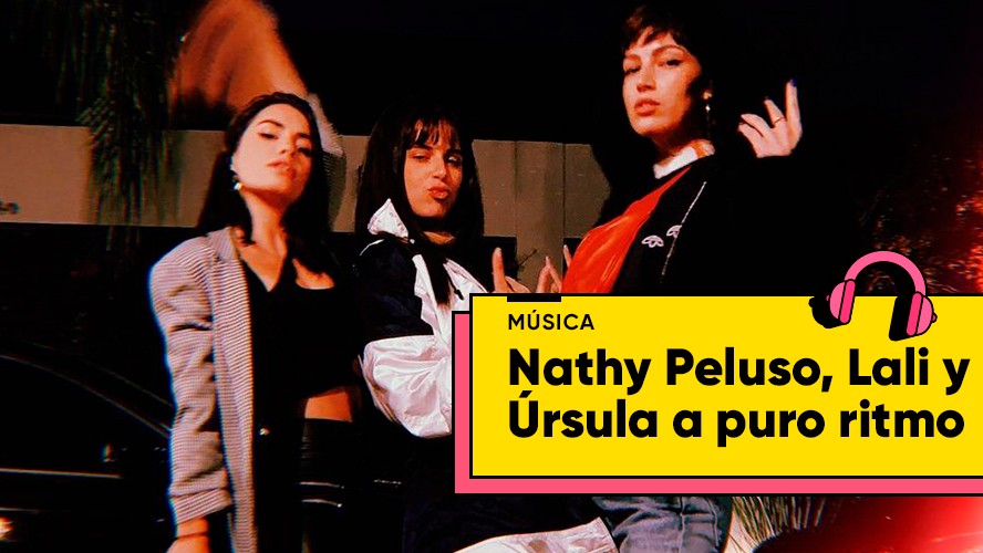 El video de Nathy Peluso con Lali y Úrsula Corberó que es furor | Música