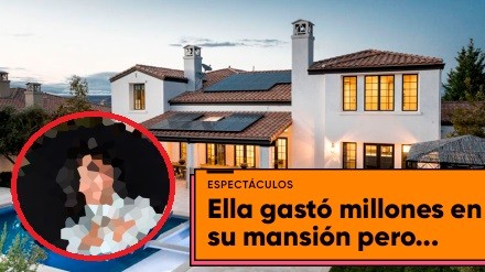 Famosa gastó millones en su mansión pero tiene la peor... | Espectáculos