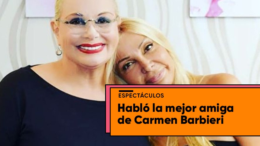 La mejor amiga de Carmen Barbieri confesó la última charla que tuvo con ella | Espectáculos