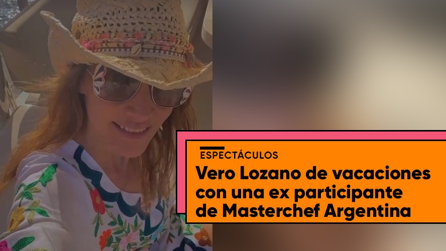 Vero Lozano de vacaciones con una ex participante de MasterChef Argentina | Espectáculos