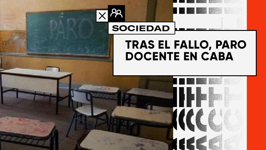 La justicia ordenó mantener las clases presenciales, pero los gremios docentes convocaron a un paro | Sociedad