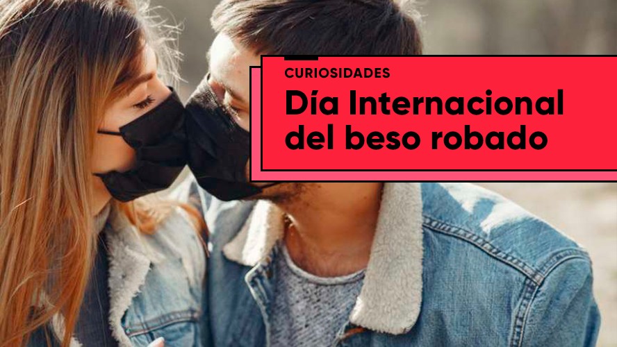 Día Internacional del Beso Robado | Curiosidades