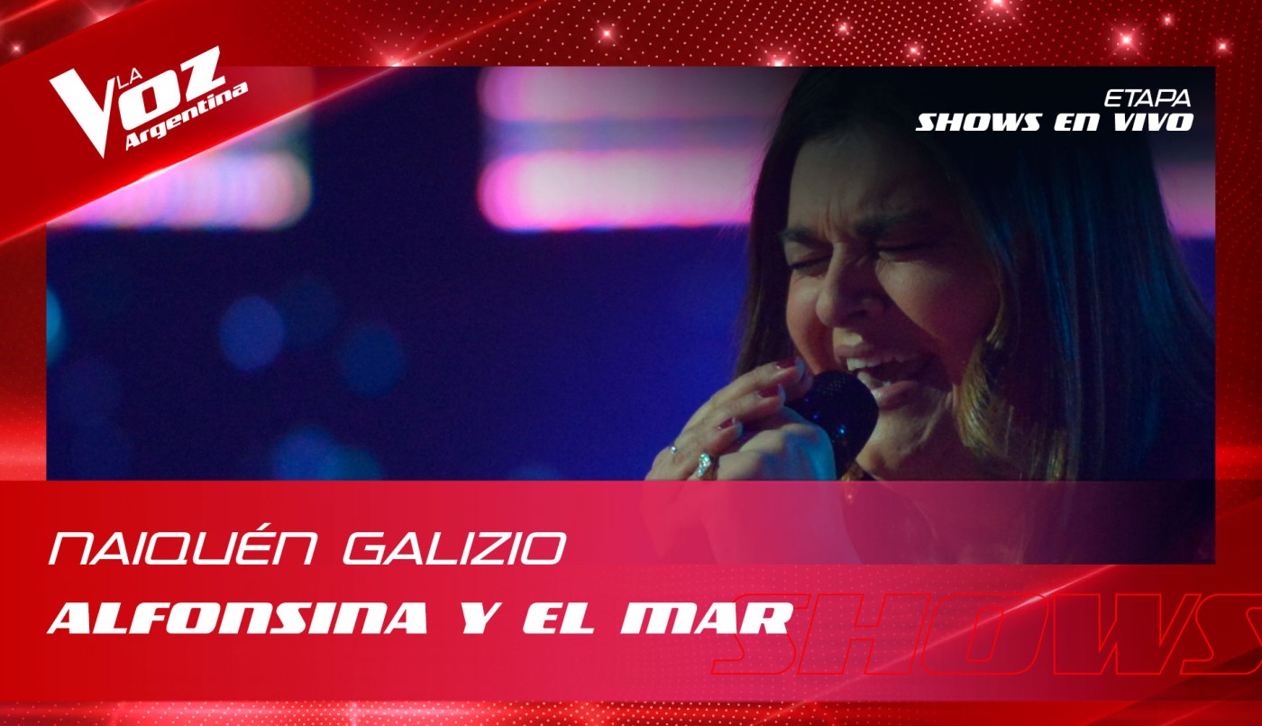 Naiquen Galizio - “Alfonsina y el mar” - Shows en vivo 8vos - La Voz Argentina 2022 | Octavos