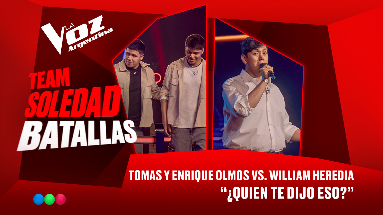 Tomás y Enrique Olmos vs. William Heredia - "¿Quién te dijo eso?" - Batallas - La Voz Argentina 2025 | Batallas 2025