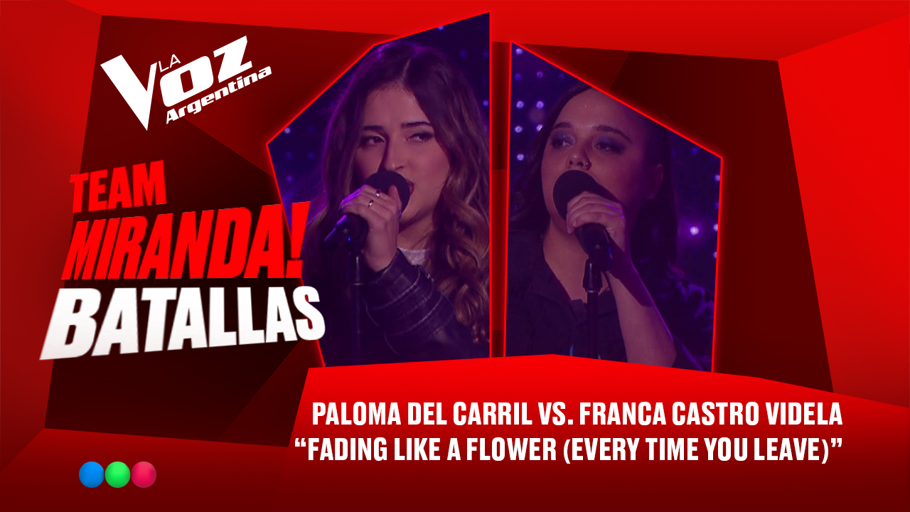 Paloma del Carril vs. Franca Castro Videla - "Fading like a flower (Every time you leave)" - Batallas - La Voz Argentina 2025 | Batallas 2025