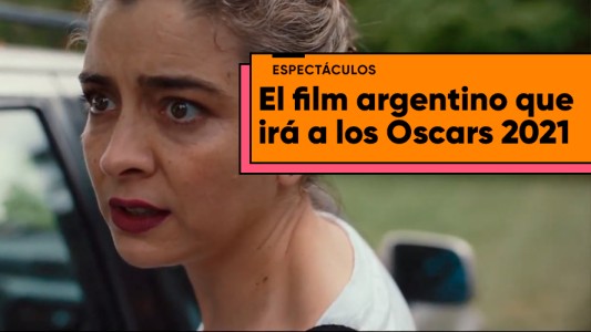 Se confirmó qué película representará a Argentina en los Oscars 2021