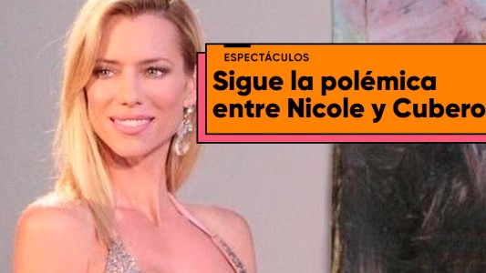 La grave acusación de Nicole Neumann a Cubero y Viciconte
