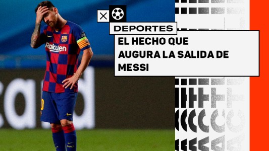 La noticia sobre Messi que augura su salida del Barcelona