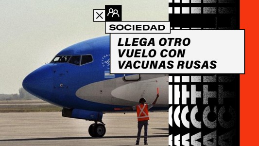 Llega un nuevo vuelo de Moscú con dosis de Sputnik V