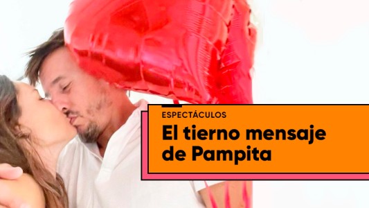 El tierno mensaje de Pampita por el día de los enamorados