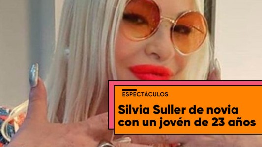 Silvia Suller presentó a su novio de 23 años: "Ya vamos ocho meses de relación"