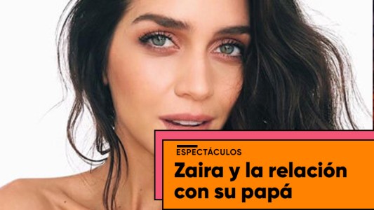 Zaira Nara habló sobre la relación con su papá: "Ahora estamos bien"
