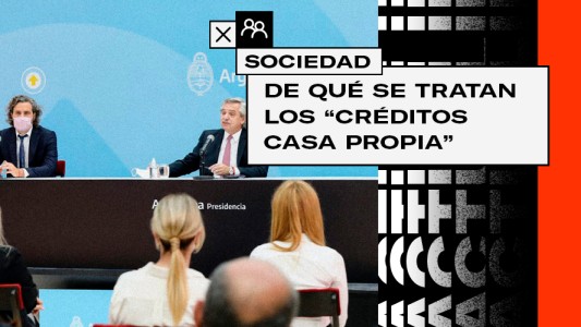 El Gobierno Nacional lanzó la línea “Créditos Casa Propia”